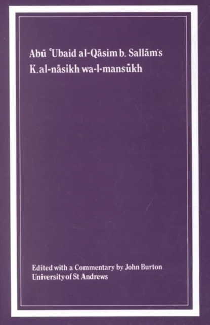 Kitab Al-Nasikh Wa-l-Mmansukh of Abu 'Ubaid Al-Qasim B. Sallam : MS Istanbul, Topkapi, Ahmet III A 143, Hardback Book