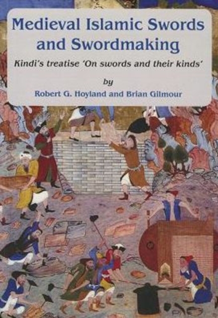 Medieval Islamic swords and swordmaking, Paperback / softback Book