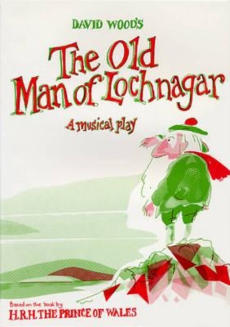 The Old Man of Lochnagar : Musical Play, Paperback / softback Book