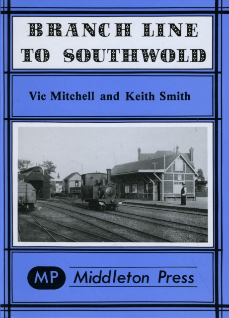 Branch Line to Southwold, Hardback Book