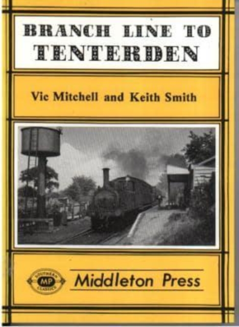 Branch Line to Tenterden, Hardback Book
