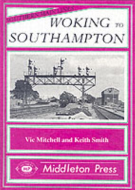 Woking to Southampton, Hardback Book