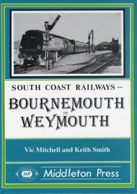 Bournemouth to Weymouth, Hardback Book