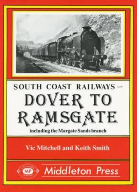 Dover to Ramsgate : Including the Margate Sands Branch, Hardback Book