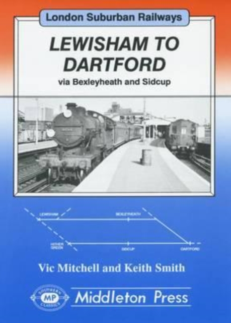 Lewisham to Dartford, Hardback Book