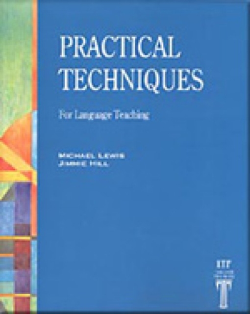 Practical Techniques : For Language Teaching, Paperback / softback Book
