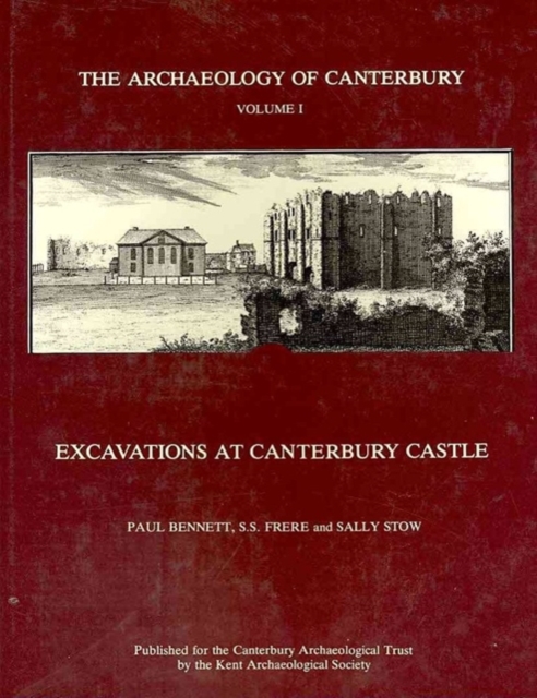 Excavations at Canterbury Castle, Hardback Book