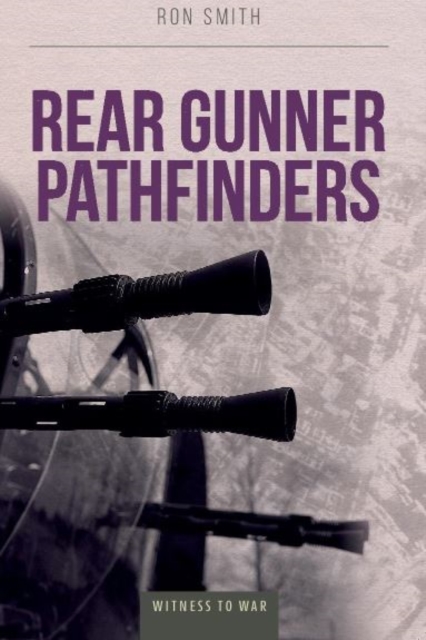 Rear Gunner Pathfinders, Paperback / softback Book