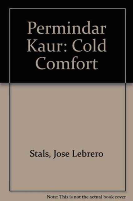 Permindar Kaur : Cold Comfort, Paperback / softback Book