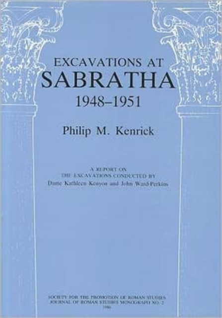 Excavations at Sabratha 1948-1951, Hardback Book