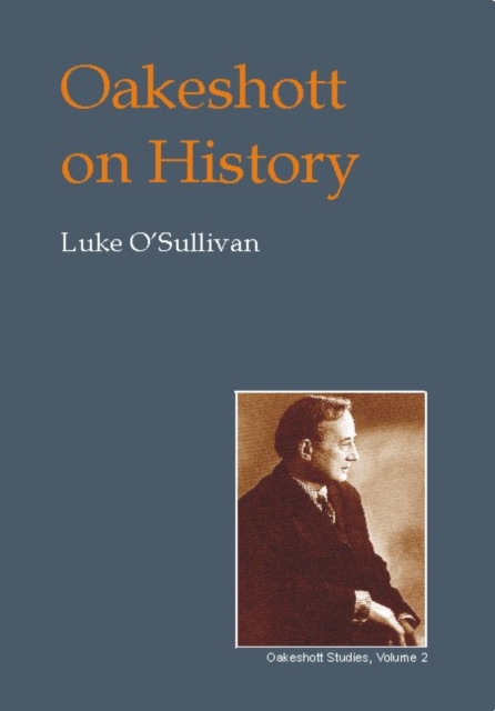 Oakeshott on History, Hardback Book