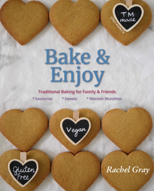 Bake and Enjoy : Traditional Baking for Family and Friends, Paperback / softback Book