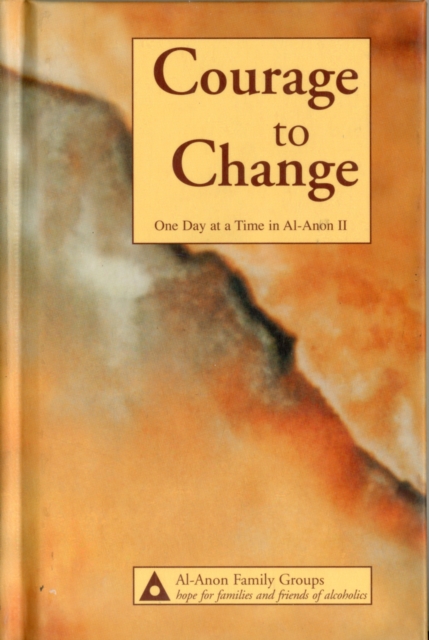 Courage to Change : One Day at a Time in Al-Anon II, Hardback Book