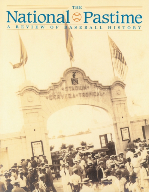 The National Pastime, Volume 25 : A Review of Baseball History, Paperback / softback Book