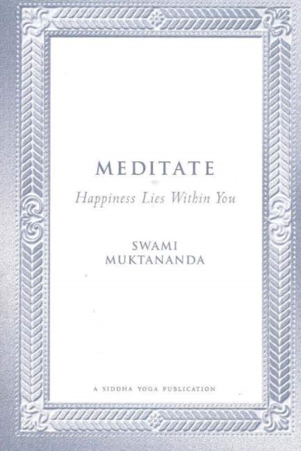 Meditate : Happiness Lies Within You, Paperback / softback Book