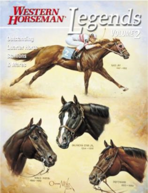 Legends 2 : Outstanding Quarter House Stallions And Mares, Paperback / softback Book
