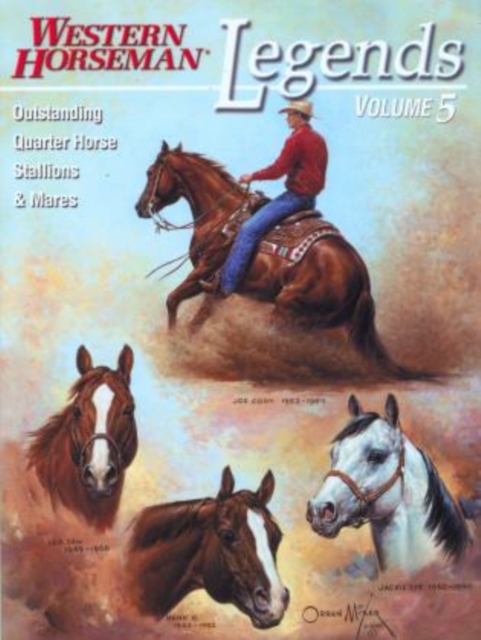 Legends : Outstanding Quarter Horse Stallions And Mares, Paperback / softback Book