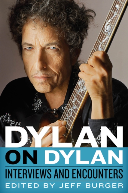 Dylan on Dylan : Interviews and Encounters, Hardback Book