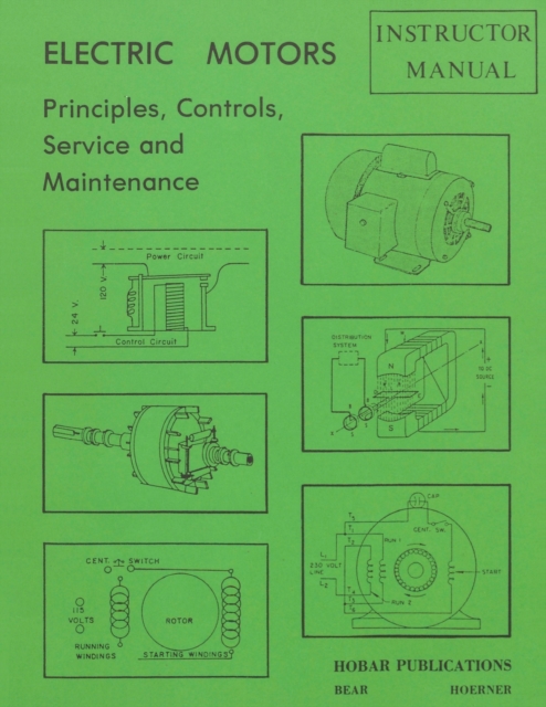 Electric Motors Principles, Controls, Service, & Maintenance Instructor's Guide, Paperback / softback Book