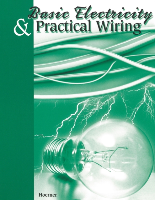Basic Electricity & Practical Wiring, Paperback / softback Book