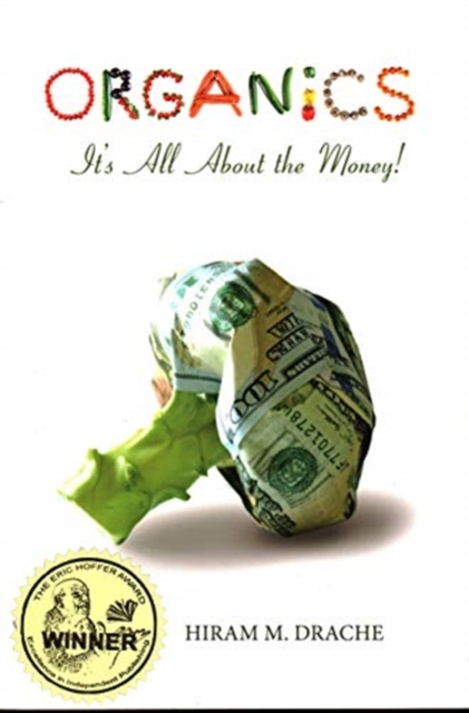 Organics : It's All About the Money!, Paperback / softback Book