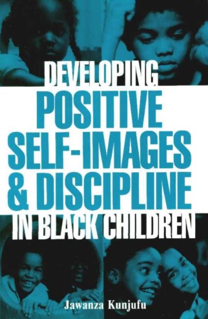 Developing Positive Self-Images & Discipline in Black Children, Paperback / softback Book