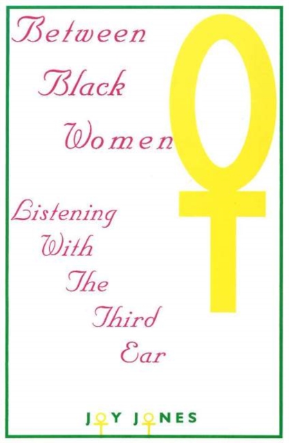 Between Black Women : Listening with the Third Ear, Paperback / softback Book