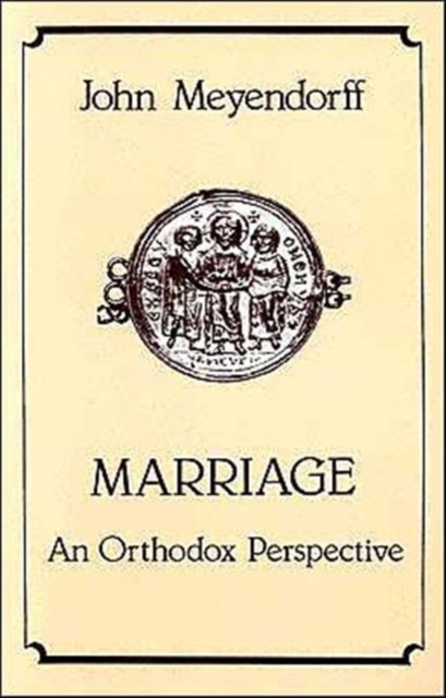 Marriage : An Orthodox Perspective, Paperback / softback Book