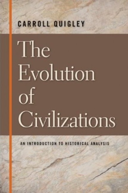 Evolution of Civilizations : An Introduction to Historical Analysis, Paperback / softback Book