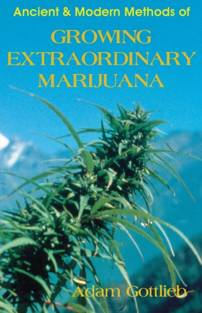 Growing Extraordinary Marijuana, Paperback / softback Book