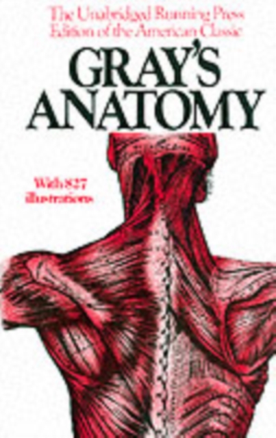Gray's Anatomy : The Unabridged Running Press Edition Of The American Classic, Paperback / softback Book