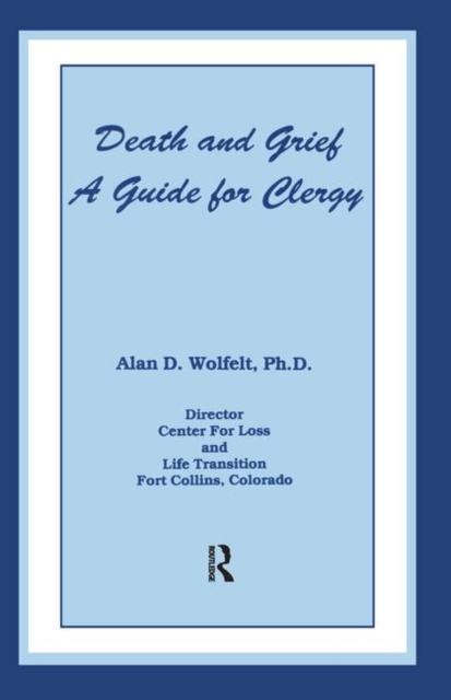 Death And Grief : A Guide For Clergy, Hardback Book