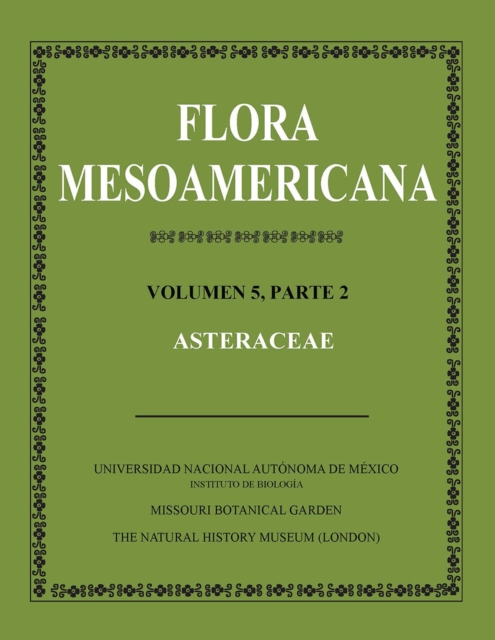 Flora Mesoamericana : Volumen 5, Parte 2: Asteraceae, Hardback Book