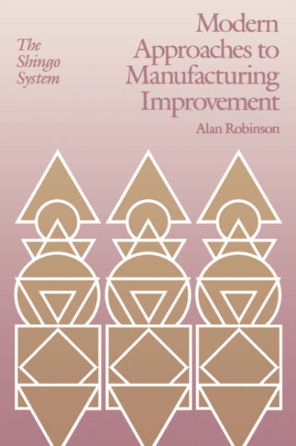Modern Approaches to Manufacturing Improvement : The Shingo System, Hardback Book
