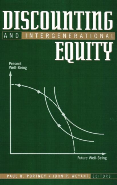 Discounting and Intergenerational Equity, Hardback Book