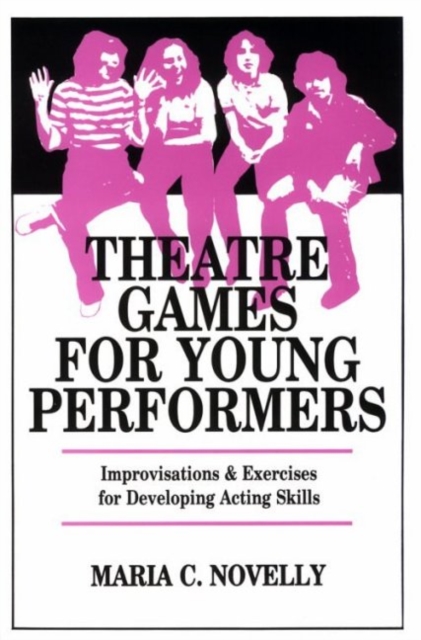 Theatre Games for Young Performers, Paperback / softback Book
