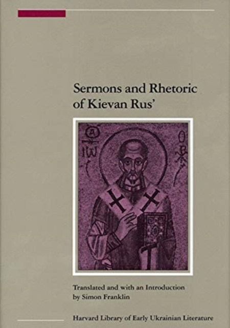 Sermons and Rhetoric of Kievan Rus’, Hardback Book