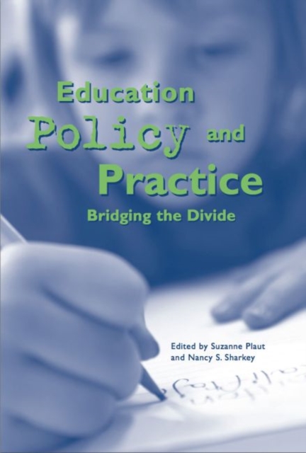 Education Policy and Practice : Bridging the Divide, Paperback / softback Book