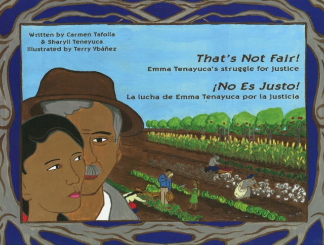 That's Not Fair! / No Es Justo! : Emma Tenayuca's Struggle for Justice/La lucha de Emma Tenayuca por la justicia, Hardback Book