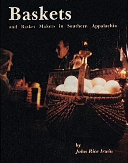 Baskets and Basketmakers in Southern Appalachia, Paperback / softback Book