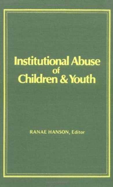 Institutional Abuse of Children and Youth, Hardback Book