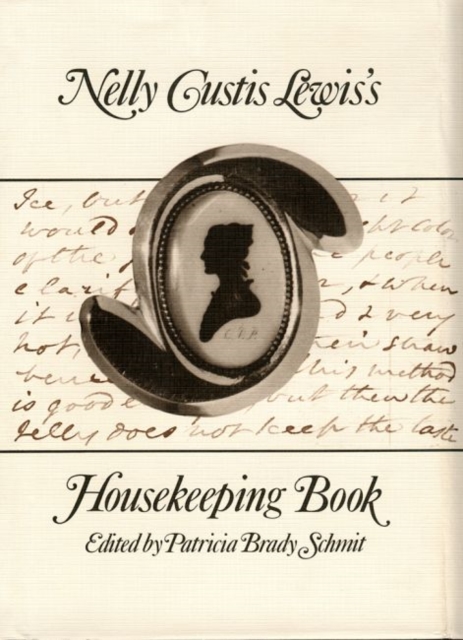 Nelly Custis Lewis's Housekeeping Book, Hardback Book