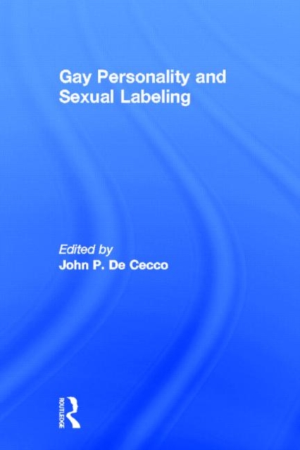 Gay Personality And Sexual Labeling : Critical Clinical Issues, Paperback / softback Book