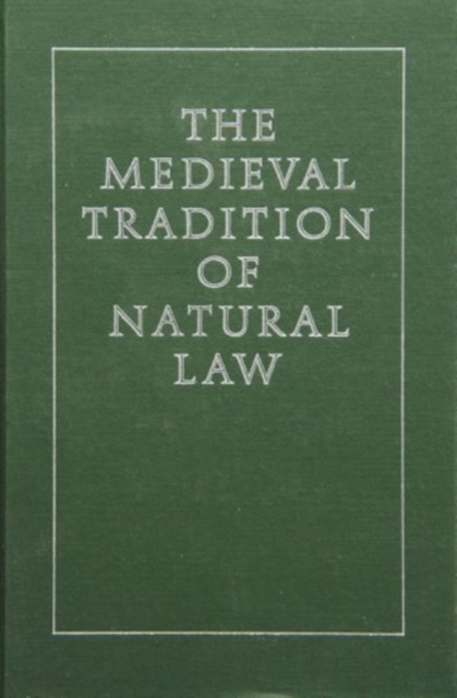 The Medieval Tradition of Natural Law, Hardback Book
