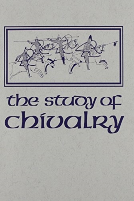 The Study of Chivalry : Resources and Approaches, Paperback / softback Book