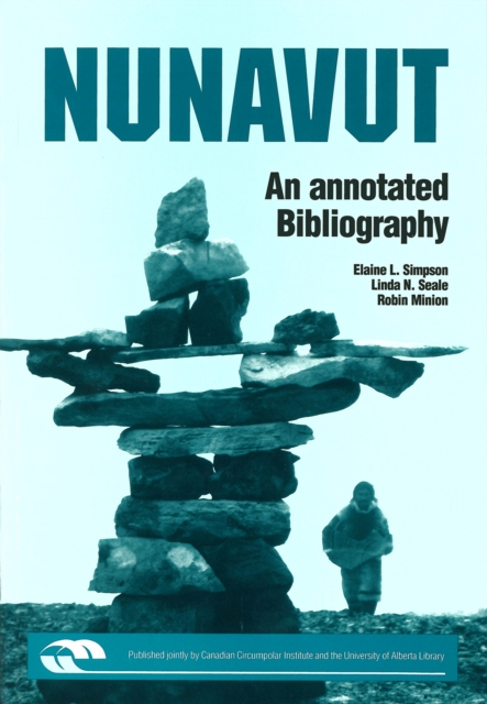 Nunavut : An Annotated Bibliography, Paperback / softback Book