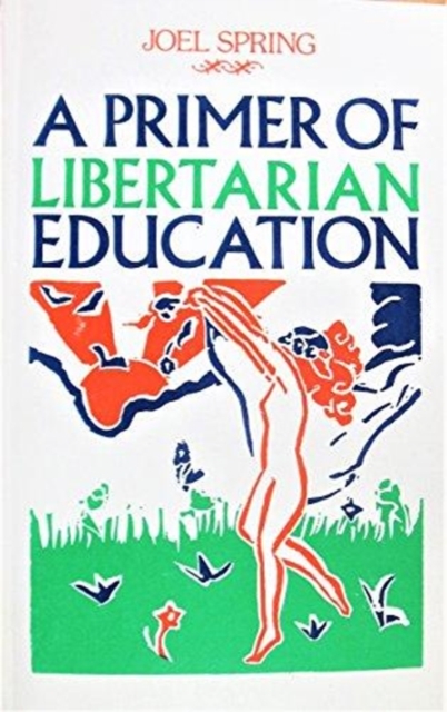 Primer of Libertarian Education, Paperback / softback Book