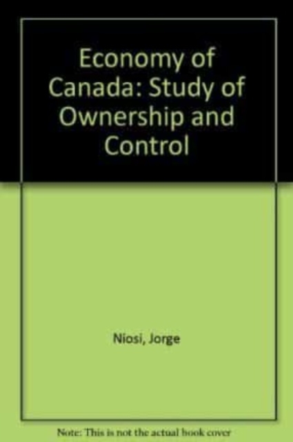 Economy of Canada : Study of Ownership and Control, Paperback / softback Book