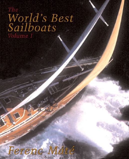 The World's Best Sailboats, Hardback Book