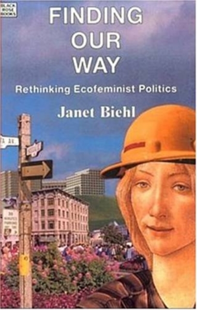 Finding Our Way - Rethinking Ecofeminist Politics, Hardback Book